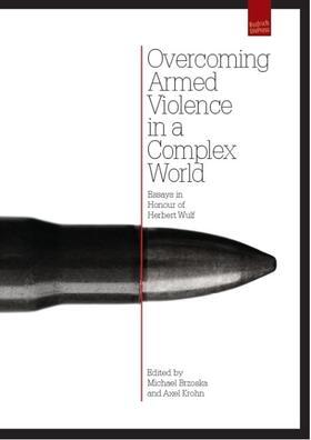 Brzoska / Krohn |  Overcoming Armed Violence in a Complex World | eBook | Sack Fachmedien