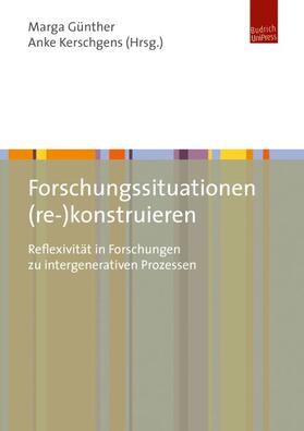 Günther / Kerschgens |  Forschungssituationen (re-)konstruieren | eBook | Sack Fachmedien