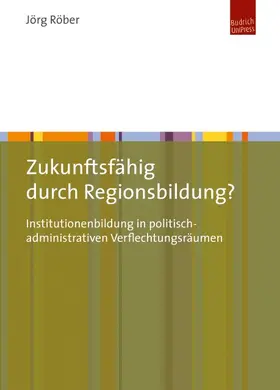 Röber |  Zukunftsfähig durch Regionsbildung? | eBook | Sack Fachmedien