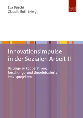 Büschi / Roth | Innovationsimpulse in der Sozialen Arbeit II | E-Book | sack.de