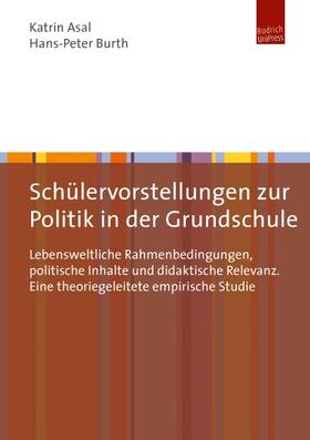 Asal / Burth |  Schülervorstellungen zur Politik in der Grundschule | eBook | Sack Fachmedien