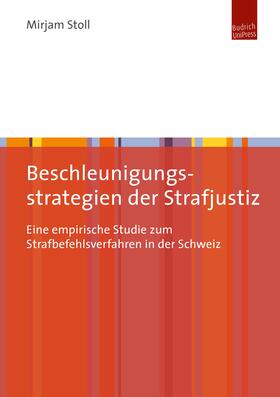 Stoll | Beschleunigungsstrategien der Strafjustiz | E-Book | sack.de