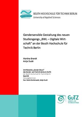 Brandt / Ducki |  Gendersensible Gestaltung des neuen Studiengangs „BWL – Digitale Wirtschaft“ an der Beuth Hochschule für Technik Berlin | eBook | Sack Fachmedien