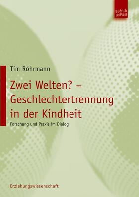 Rohrmann |  Zwei Welten? Geschlechtertrennung in der Kindheit | eBook | Sack Fachmedien