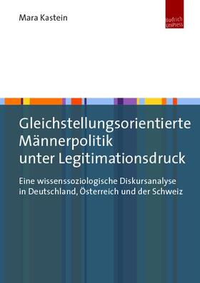 Kastein |  Gleichstellungsorientierte Männerpolitik unter Legitimationsdruck | eBook | Sack Fachmedien