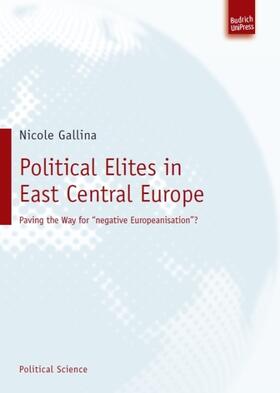 Gallina |  Political Elites in East Central Europe | eBook | Sack Fachmedien