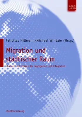 Hillmann / Windzio |  Migration und städtischer Raum | eBook | Sack Fachmedien