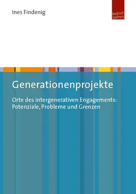 Findenig |  Generationenprojekte als Orte des intergenerativen Engagements | Buch |  Sack Fachmedien