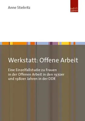 Stiebritz |  Werkstatt: Offene Arbeit | Buch |  Sack Fachmedien