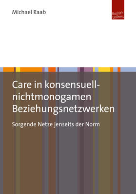 Raab |  Care in konsensuell-nichtmonogamen Beziehungsnetzwerken | Buch |  Sack Fachmedien