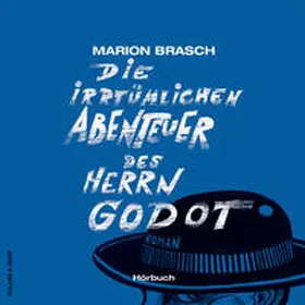 Brasch |  Die irrtümlichen Abenteuer des Herrn Godot | Sonstiges |  Sack Fachmedien