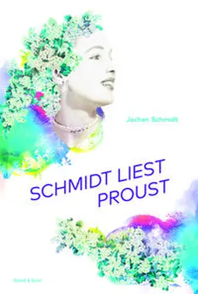 Schmidt | Schmidt liest Proust | Buch | 978-3-86391-313-7 | sack.de