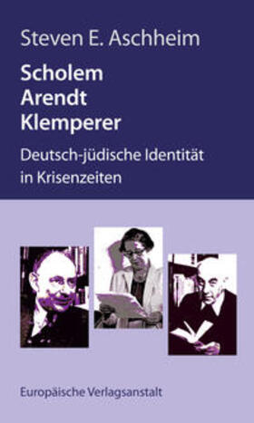 Aschheim |  Scholem, Arendt, Klemperer | Buch |  Sack Fachmedien