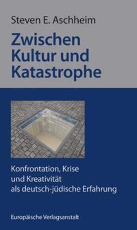 Aschheim |  Zwischen Kultur und Katastrophe | Buch |  Sack Fachmedien