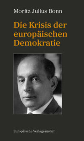 Bonn |  Die Krisis der europäischen Demokratie | Buch |  Sack Fachmedien