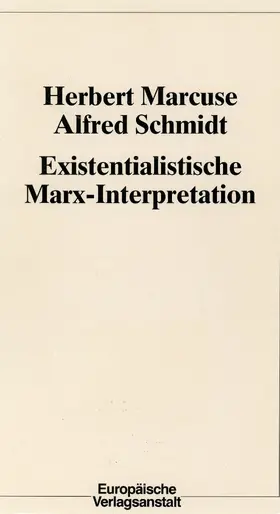 Marcuse / Schmidt |  Existentialistische Marx-Interpretation | eBook | Sack Fachmedien