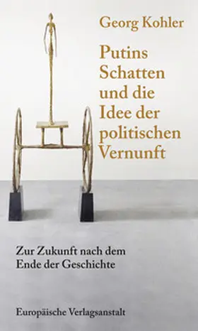 Kohler |  Putins Schatten und die Idee der politischen Vernunft | eBook | Sack Fachmedien