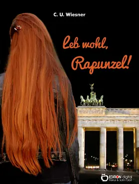 Wiesner |  Leb wohl, Rapunzel | eBook | Sack Fachmedien