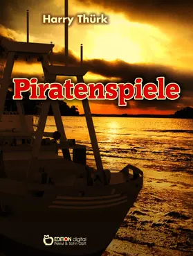 Thürk |  Piratenspiele | eBook | Sack Fachmedien