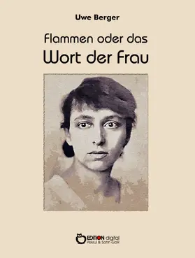 Berger |  Flammen oder Das Wort der Frau | eBook | Sack Fachmedien