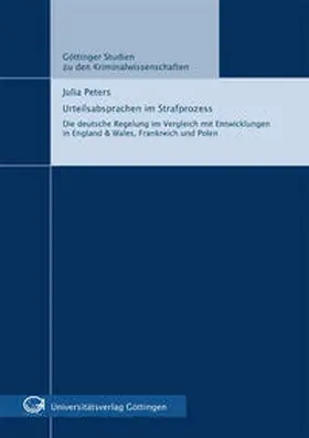 Peters |  Urteilsabsprachen im Strafprozess : Die deutsche Regelung im Vergleich mit Entwicklungen in England & Wales, Frankreich und Polen | Buch |  Sack Fachmedien