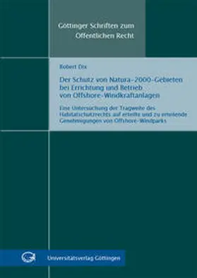 Dix |  Der Schutz von Natura-2000-Gebieten bei Errichtung und Betrieb von Offshore-Windkraftanlagen | Buch |  Sack Fachmedien