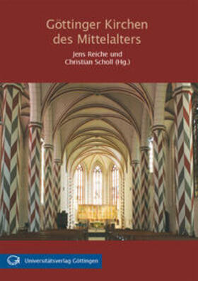 Reiche / Scholl |  Göttinger Kirchen des Mittelalters | Buch |  Sack Fachmedien