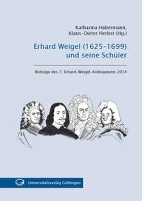 Habermann / Herbst |  Erhard Weigel (1625-1699) und seine Schüler | Buch |  Sack Fachmedien