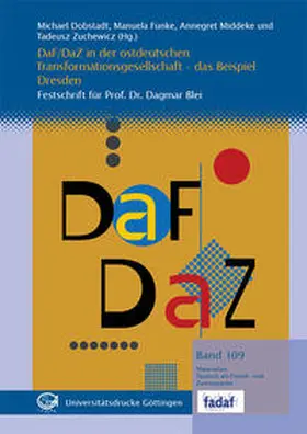 Middeke / Dobstadt / Funke |  DaF/DaZ in der ostdeutschen Transformationsgesellschaft - das Beispiel Dresden | Buch |  Sack Fachmedien