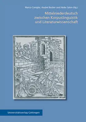 Coniglio / Recker / Sahm |  Mittelniederdeutsch zwischen Korpuslinguistik und Literaturwissenschaft | Buch |  Sack Fachmedien