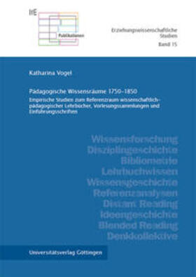 Vogel |  Pädagogische Wissensräume 1750-1850 | Buch |  Sack Fachmedien