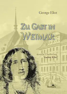 Eliot |  Zu Gast in Weimar | Buch |  Sack Fachmedien