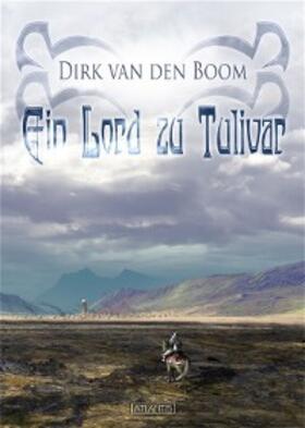 van Boom |  Ein Lord zu Tulivar | eBook | Sack Fachmedien