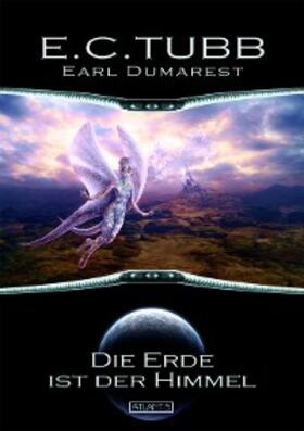 Tubb |  Earl Dumarest 27: Die Erde ist der Himmel | eBook | Sack Fachmedien