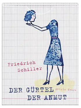 Schiller | Der Gürtel der Anmut | Buch | 978-3-86406-009-0 | sack.de