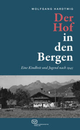 Hardtwig |  Der Hof in den Bergen | Buch |  Sack Fachmedien