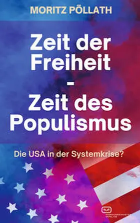 Pöllath |  Zeit der Freiheit, Zeit des Populismus | Buch |  Sack Fachmedien