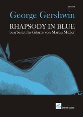  George Gershwin: Rhapsody in Blue | Buch |  Sack Fachmedien