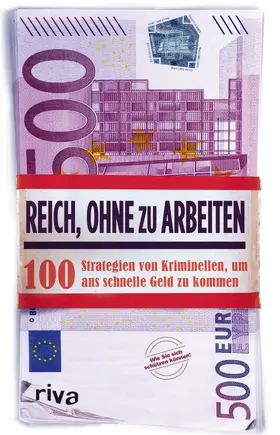 Anonymus |  Reich, ohne zu arbeiten | eBook | Sack Fachmedien