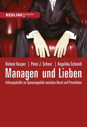 Kasper / Schmidt / Scheer |  Managen und Lieben | eBook | Sack Fachmedien