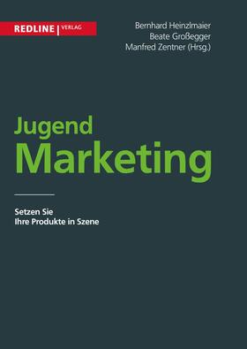 Großegger / Heinzlmaier / Zentner |  Jugendmarketing | eBook | Sack Fachmedien