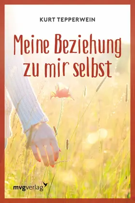 Tepperwein |  Meine Beziehung zu mir selbst | eBook | Sack Fachmedien