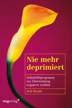 Merkle |  Nie mehr deprimiert | eBook | Sack Fachmedien