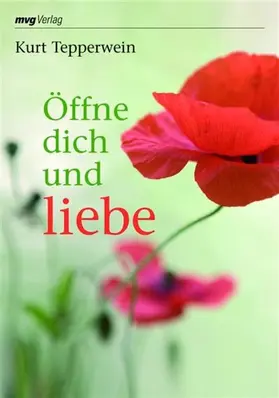 Tepperwein |  Öffne dich und liebe | eBook | Sack Fachmedien