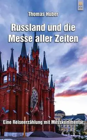 Huber |  Russland und die Messe aller Zeiten | Buch |  Sack Fachmedien