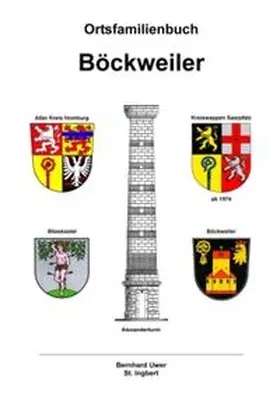 Uwer | Ortsfamilienbuch Böckweiler | Buch | 978-3-86424-261-8 | sack.de