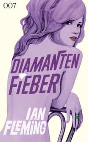 Fleming |  James Bond 007 Bd. 4. Diamantenfieber | Buch |  Sack Fachmedien
