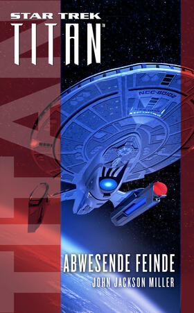 Miller |  Star Trek - Titan: Abwesende Feinde | eBook | Sack Fachmedien