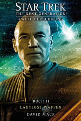Mack |  Star Trek - The Next Generation 9: Kalte Berechnung - Lautlose Waffen | Buch |  Sack Fachmedien