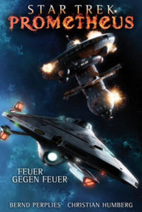 Perplies / Humberg |  Star Trek - Prometheus 1: Feuer gegen Feuer | Buch |  Sack Fachmedien